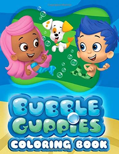 Bubble Guppies Coloring Book: Coloring Books For Kids With Super Fun ...