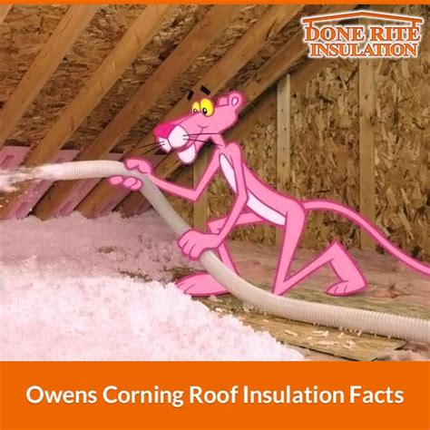 Owens Corning Roof Insulation Facts - Done Rite Insulation