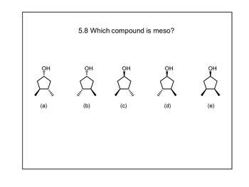 Answered: 5.8 Which compound is meso? OH OH ОН 옷… | bartleby