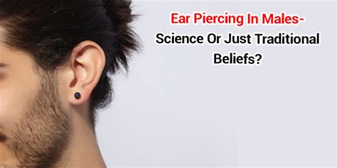 Scientific & Astrological Benefits Of Ear Piercing In Males