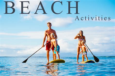 Fun Outdoor Beach Activities for Kids and Adults Beach Activities