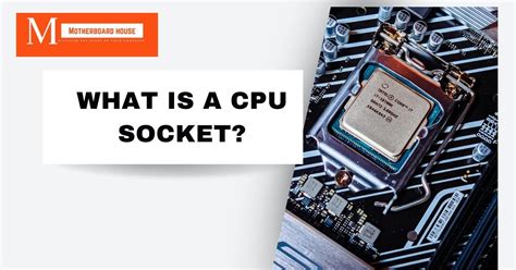 What Is A CPU Socket?