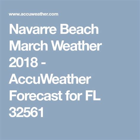 Navarre Beach March Weather 2018 - AccuWeather Forecast for FL 32561 ...