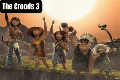 The Croods 3 Release Date Status, Character, Storyline And More - Lake ...