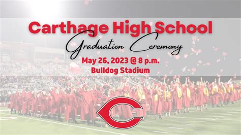 CHS 2023 Graduation Ceremony Information | Carthage High School