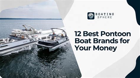 12 Best Pontoon Boat Brands for Your Money in 2024 - BoatingSphere