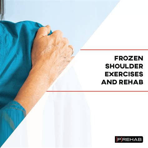 Frozen Shoulder Exercises and Rehab - [P]rehab