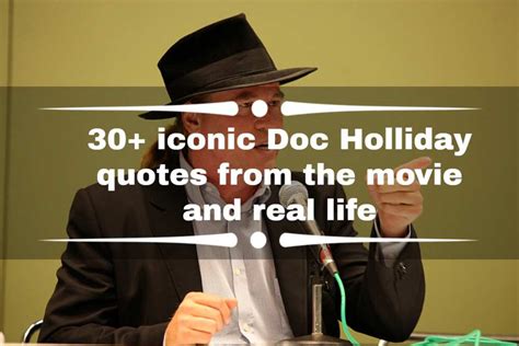 70+ iconic Doc Holliday quotes from the movie and real life - Legit.ng