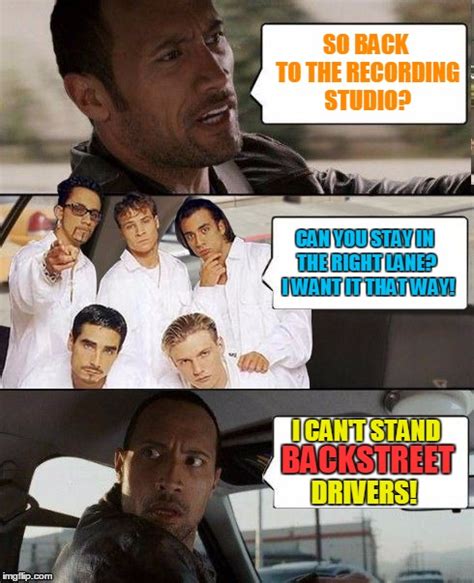 Backstreet Boys Meme I Want It That Way