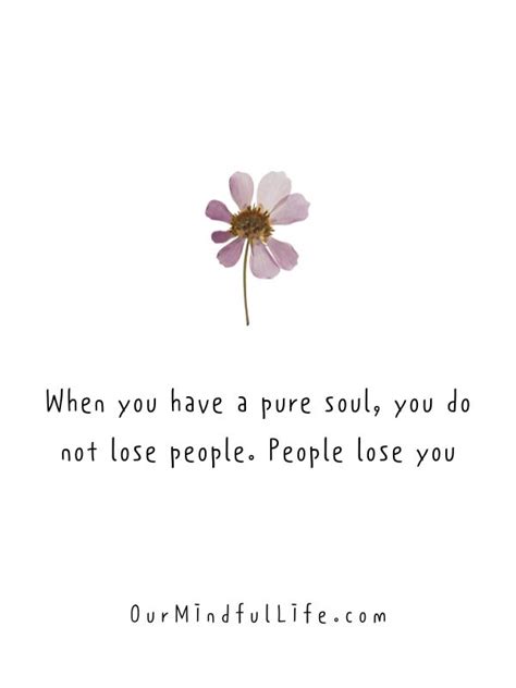 26 Pure Soul Quotes That Will Warm Your Heart - Our Mindful Life