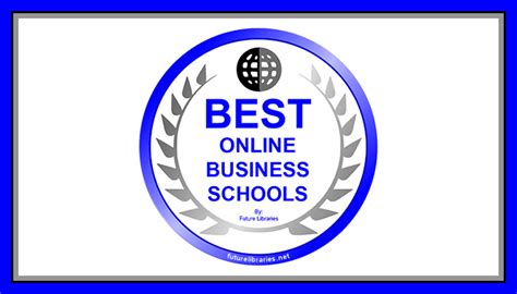 The Best Online Business Schools | Future Libraries