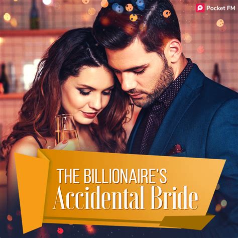 The Billionaire's Accidental Bride (Pocket FM) (2022)