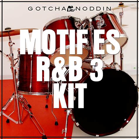 Motif ES RnB Drum Kit 3 | GotchaNoddin Samples