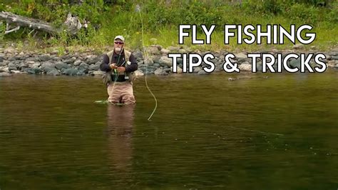 Fly Fishing Tips and Tricks - YouTube