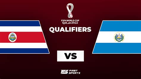 2022 World Cup Qualifiers: Costa Rica vs El Salvador Live Stream ...