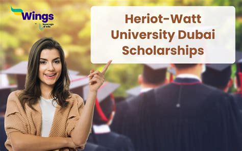 Heriot-Watt University Dubai Scholarships 2024: Complete Guide ...