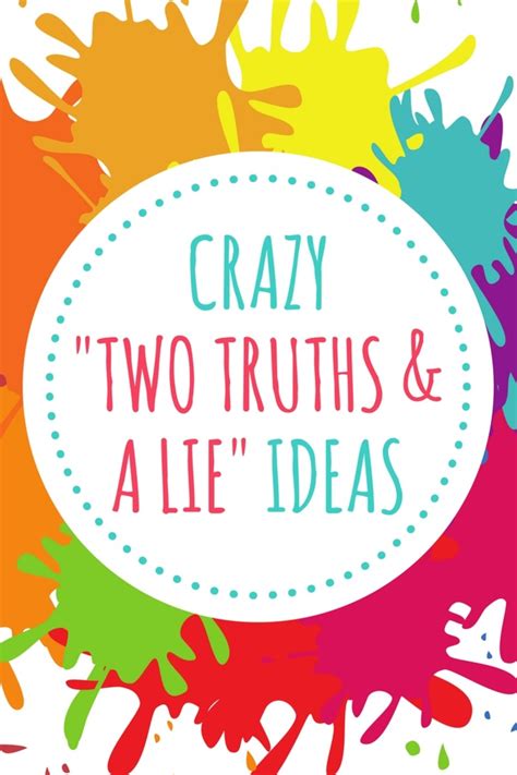 100+ Crazy Two Truths and a Lie Game Ideas - HobbyLark