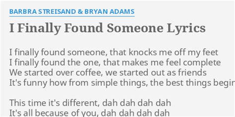 "I FINALLY FOUND SOMEONE" LYRICS by BARBRA STREISAND & BRYAN ADAMS: I ...