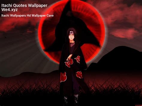 Itachi Quotes Wallpapers - Wallpaper Cave