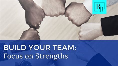 Build Your Team: Focus on Strengths