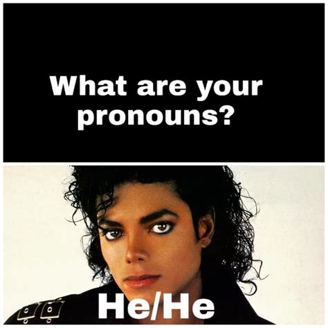 Micheal Jacksons Pronouns - Funny | Michael jackson funny, Really funny ...