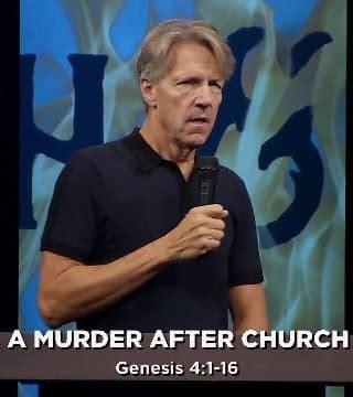 Skip Heitzig - A Murder after Church » Watch Online Sermons 2024