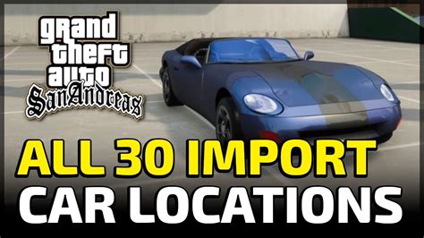 All 30 Import / Export Car Locations (GTA San Andreas Definitive ...