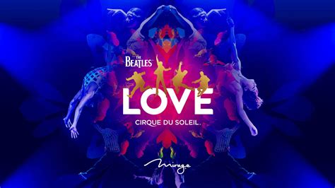 Cirque du Soleil: The Beatles LOVE Tickets | Las Vegas, NV | Jan. 19 ...