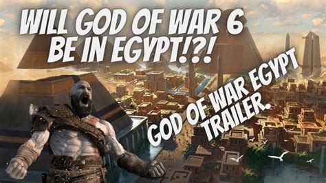 GOD OF WAR 6 EGYPT? | God Of War Egypt TRAILER - YouTube