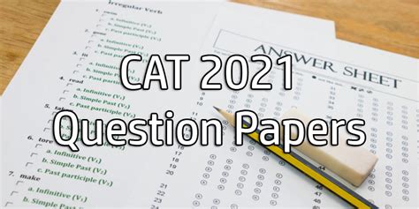 CAT Question Papers 2021 with Solutions PDF: Check Previous Year PDFs