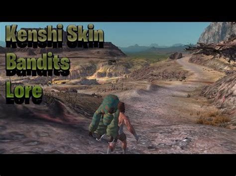 Kenshi Skin Bandits Lore : Kenshi