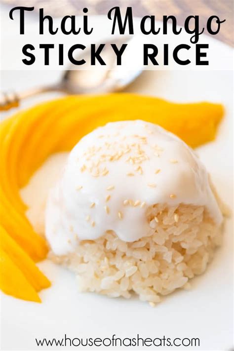 Thai Coconut Mango Sticky Rice - House of Nash Eats