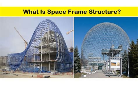 Space Frame Structure - Types, Designs, Advantages & Disadvantages