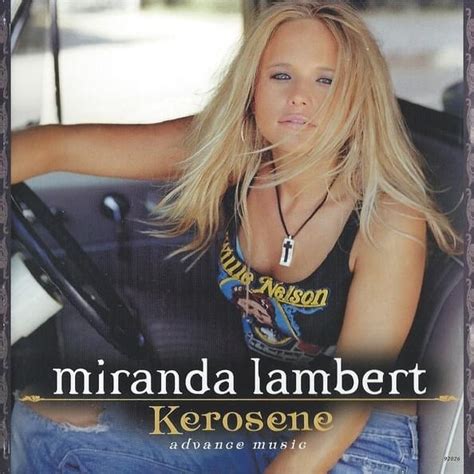 Miranda Lambert – Kerosene Lyrics | Genius Lyrics