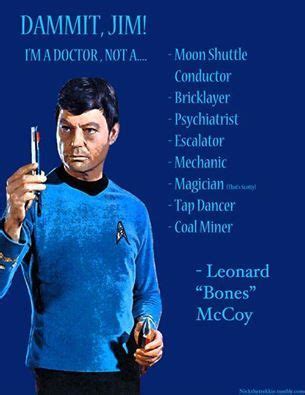 Doctor Mccoy Star Trek Quotes. QuotesGram