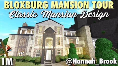 [1M] Bloxburg Mansion Tour ! Classic Style By Hannah_Brook - Roblox ...