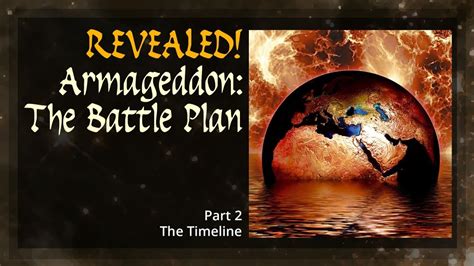 Revealed! Armageddon: The Battle Plan. Part 2 - The Timeline - YouTube