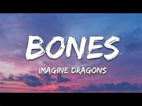 Bones song lyrics / imagine dragons - YouTube