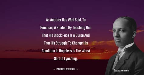 20+ Best Carter G. Woodson Quotes