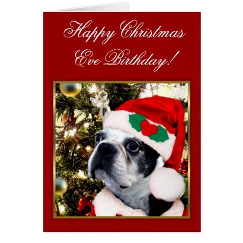 Happy Christmas Eve Birthday Boston terrier Greeting Card | Zazzle