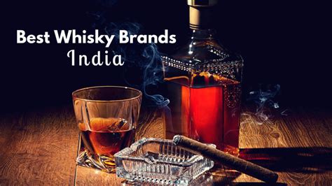 Top 15 Whisky Brands in India - Trends We