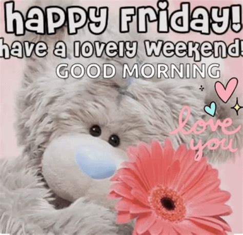 Good Morning Happy Friday Teddy Bear GIF | GIFDB.com