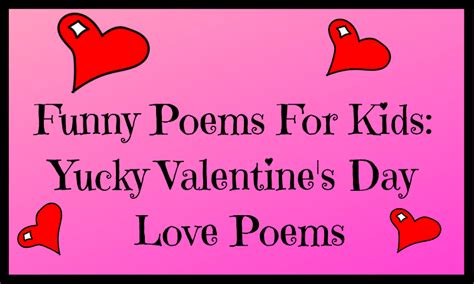 Funny Poems for Kids: Yucky Valentine’s Day Love Poems – Barry S. Brunswick