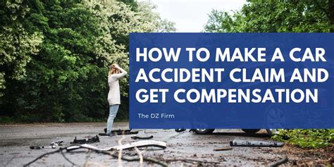 How To Make A Car Accident Claim And Get Compensation - Law Office of ...