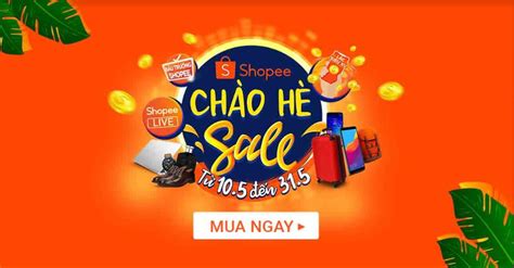 Shopee Sale Chào Hè - Khuyến mãi bùng nổ, thổi bay nắng nóng!