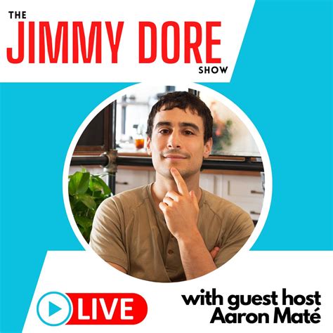 Jimmy Dore on Twitter: "The JIMMY DORE SHOW Is Live! NOW! Still ...