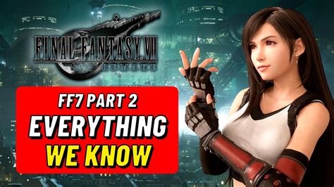 FFVII Remake Part 2 NEW DETAILS & Everything We Know So Far 2022 - YouTube