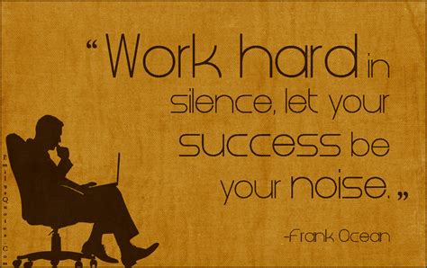 Work hard in silence, let your success be your noise | Popular ...