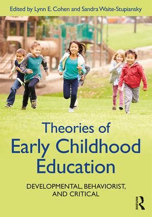 Theories of Early Childhood Education | Developmental, Behaviorist, and ...