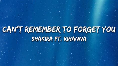 Shakira - Can't Remember to Forget You (Lyrics) ft. Rihanna - YouTube